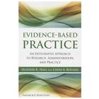 Evidence-Based Practice By Heather R. Hall And Linda A. Roussel (2012,...