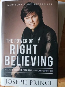 Power of Right Believing : 7 Keys to Freedom from Fear, Guilt, and Addiction by - Picture 1 of 2