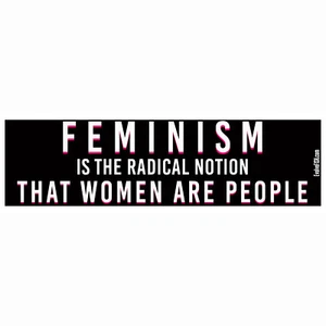 Feminism is the Radical Notion that Women are People Bumper Sticker - Imagen 1 de 1