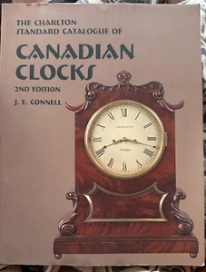 Canadian Clocks (2nd Edition) - The Charlton Standard Catalogue - Picture 1 of 3