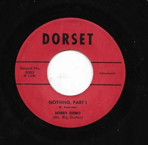 BOBBY GENO 45RPM '60 DORSET NOTHING/LITTLE ROCK GETAWAY NICE ROCKER VG+++ VINYL - Imagen 1 de 1