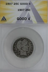 1907 .25 ANACS G 4 Barber Quarter, Liberty Head Quarter, Barber 25c, - Picture 1 of 2