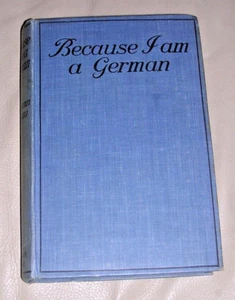Rare Because I Am German Hermann Fernau 1916 HC Vintage Book Banned at one time - Picture 1 of 15