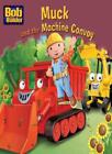 Muck and the Convoy (Bob the Builder Story Library) autorstwa Jerry'ego Smi