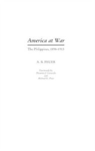 A. B. Feuer America at War (Hardback) (UK IMPORT)