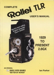 COMPLETE ROLLEI TLR USER'S MAUAL, 1929 TO PRESENT 2.8GX (BR10913) - Picture 1 of 1