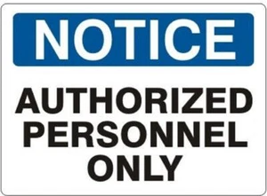 "NOTICE AUTHORIZED PERSONNEL ONLY" - Safety Sign, Rigid Plastic, 10"x14" - Picture 1 of 1