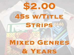 $2 45s w/Title Strips - Mixed Genres & Years - G - EX - Flat $5.00  Shipped -PV - Imagen 1 de 187