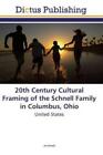 20Th Century Cultural Framing Of The Schnell Family In Columbus, Ohio Unite 4994