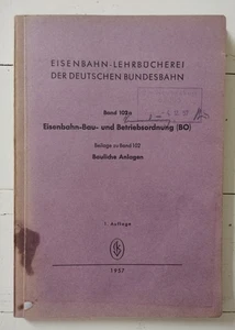DB: Eisenbahn - Bau- und Betriebsordnung Band 102 a - Bauliche Anlagen 1957 - Bild 1 von 3