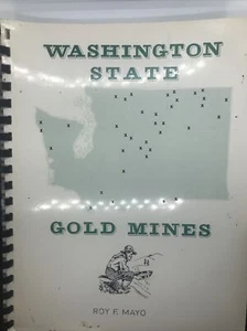 Washington State GOLD Mines By Roy F. Mayo 4th Edition 1986 Signed Free Ship - Picture 1 of 10