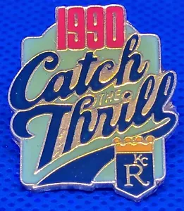 Vintage Pin/back 1990 CATCH THE THRILL Kansas City ROYALS - Picture 1 of 3