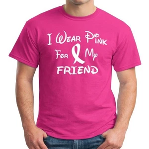 I Wear Pink For My FRIEND Breast Cancer Awareness Walk Strong Cure Tee T Shirt - Picture 1 of 4