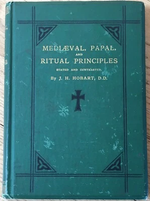 Mediaeval,  Papal, and Ritual Principles by J. H. Hobart, D.D. (1877, HC) Foto 1 de 4