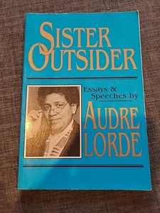 Sister Outsider : Essays and Speeches by Audre. Lorde (1984, Trade Paperback) - Picture 1 of 3
