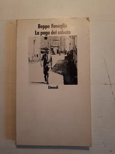 "LA PAGA DEL SABATO" Beppe Fenoglio - Einaudi - Foto 1 di 6