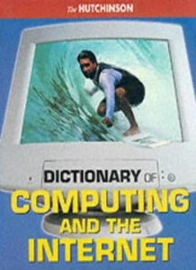 The Hutchinson Dictionary of Computing and the Internet - Picture 1 of 1