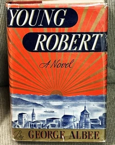 George Albee / YOUNG ROBERT 1st Edition 1937 - Bild 1 von 1