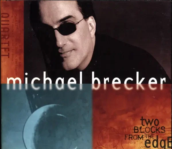 CD Michael Brecker Two Blocks From The Edge DIGIPAK Impulse! - Bild 1 von 1