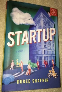 Startup : A Novel by Doree Shafrir (2017, Hardcover) - Picture 1 of 5