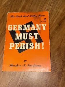 Germany Must Perish! by Theodore N. Kaufman RARE! First Ed Argyle. 1941 Damaged - Picture 1 of 11