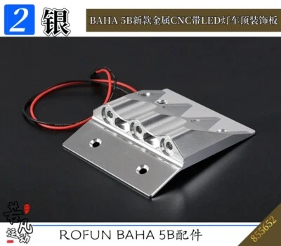 CNC Alloy Roof Roll Cage LED Light for Baja 5B HPI KM Rovan 1/5 RC CAR PART - Image 1 of 4
