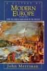 History of Modern Europe by Merriman, John