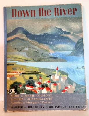 Down the River by Marie Colmont Illus by Alexandra Exter 1940, 1st Ed HC - Image 1 of 4