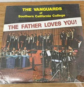 The Vanguards Of Southern California College The Father Loves You! SEALED - Picture 1 of 2