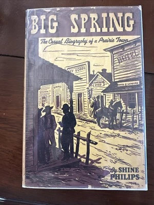 Big Spring By Shine Phillips HC DJ Signed 1945 - Image 1 of 4