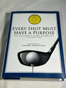 Every Shot Must Have a Purpose by Annika Sorenstam 2005 - Foto 1 di 5