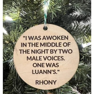 ARTISANA GROVE Real Housewives New York I Was Awoken by Two Male Voices Ornament Bravo TV Luann