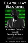 Black Hat Banking: A Hacker's Guide to Financia. Faulkner<|