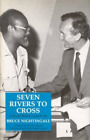 Bruce Nightingale Seven Rivers To Cross Relie