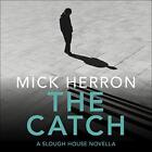 🔥💿︎ AUDIOBOOK 💿🔥 The Catch by Mick Herron