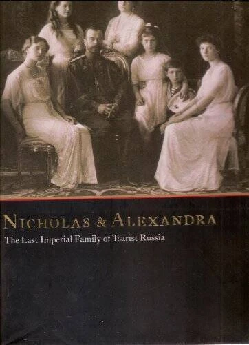 Nicholas & Alexandra The Last Imperial Family of Tsarist Russia - GOOD - Image 1 of 1