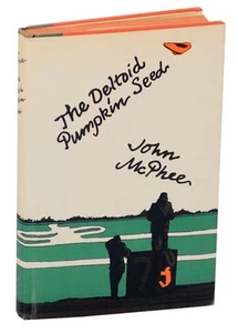 John McPHEE / THE DELTOID PUMPKIN SEED 1st Edition 1973 #169271 - Picture 1 of 1
