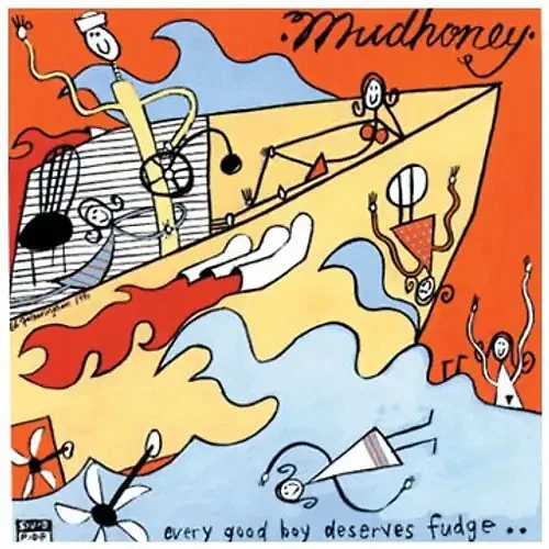 Mudhoney - Every Good Boy Deserves Fudge... - Bild 1 von 1