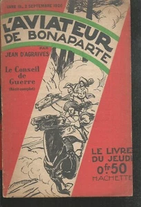 L'Aviateur de Bonaparte n° 19. Le Conseil de Guerre. Jean D'AGRAIVES. 1926 X38 - Imagen 1 de 2