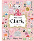 Where is Claris in Paris: Claris: A Look-and-find Story!: Volume 1 (Claris)