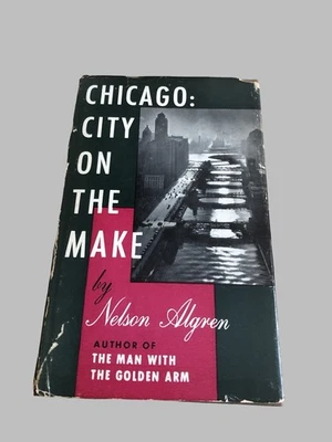 Chicago: City on the Make / Nelson Algren / 1st Ed. / Curtis Publishing Company Foto 1 de 4