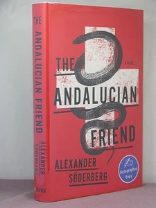 1st, signed by author, The Andalucian Friend by Alexander Söderberg (2013) - Picture 1 of 3
