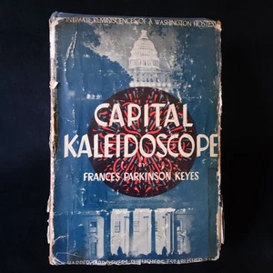Capital Kaleidoscope Story of A Washington Hostess First Edition Frances 1937 - Picture 1 of 6