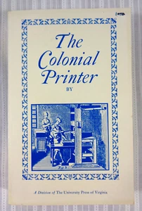 The Colonial Printer by Lawrence C. Wroth 1964 University of Virginia Reprint - Picture 1 of 3