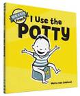 I Use the Potty: Big Kid Power - Hardcover By van Lieshout, Maria - GOOD