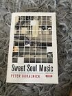 Sweet Soul Music: Rhythm And Blues And The Southern Dream Of Freedom by Peter...