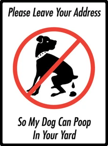 Leave Address Dog Poop In Yard - No Dog Poop Exterior Aluminum Sign - 9" x 12" - Picture 1 of 2