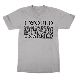 I Would Challenge You to Battle of Wits But I You Are Unarmed tshirt shakespeare - Bild 1 von 1