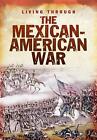 The Mexican-American War by John Diconsiglio (English) Paperback Book