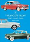 Rootes Group : Humber, Hillman, Sunbeam, Singer, Commer, Karrier, Paperback B...